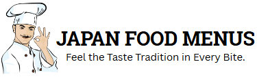 JAPAN FOOD MENUS